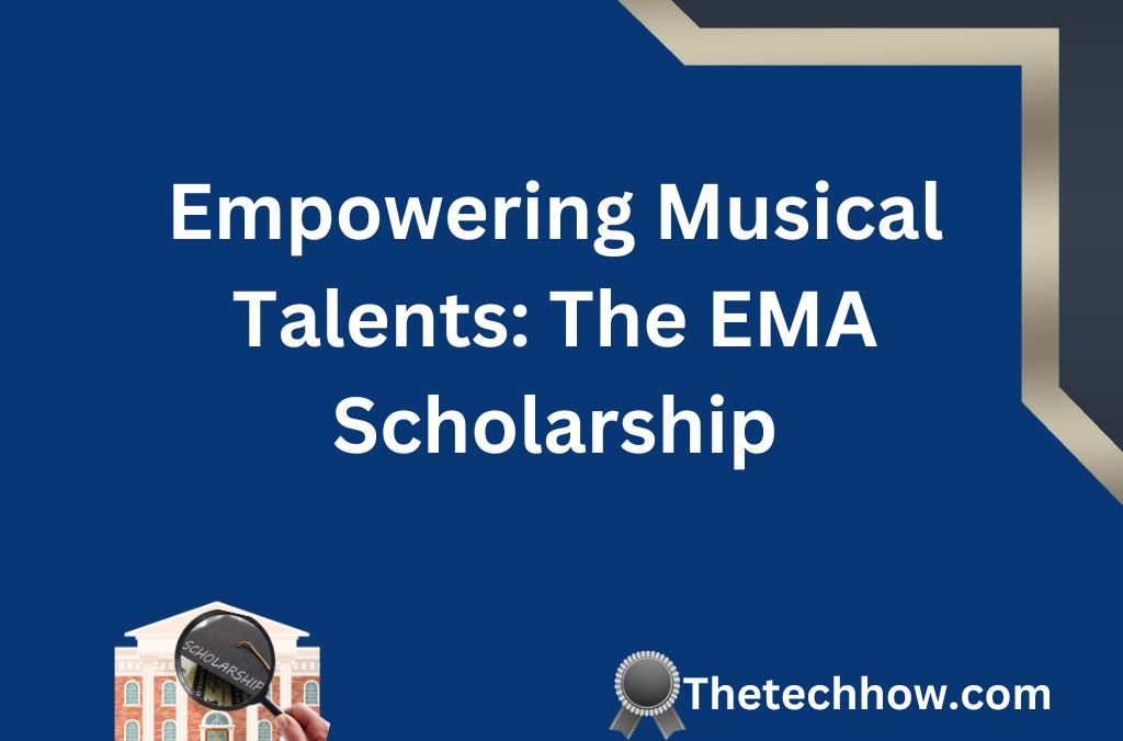 Empowering Musical Talents: The EMA Scholarship