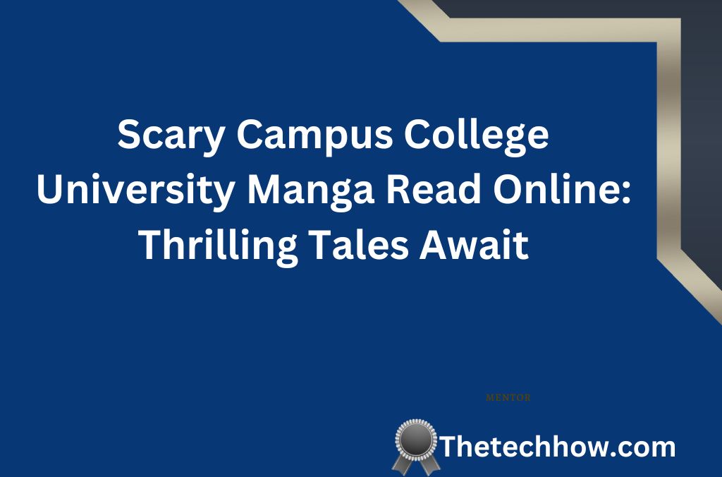 Scary Campus College University Manga Read Online: Thrilling Tales Await